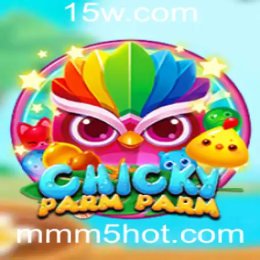 Descubra o Novo Jogo Empolgante: ChickyParmParm e o Mundo de mmm5